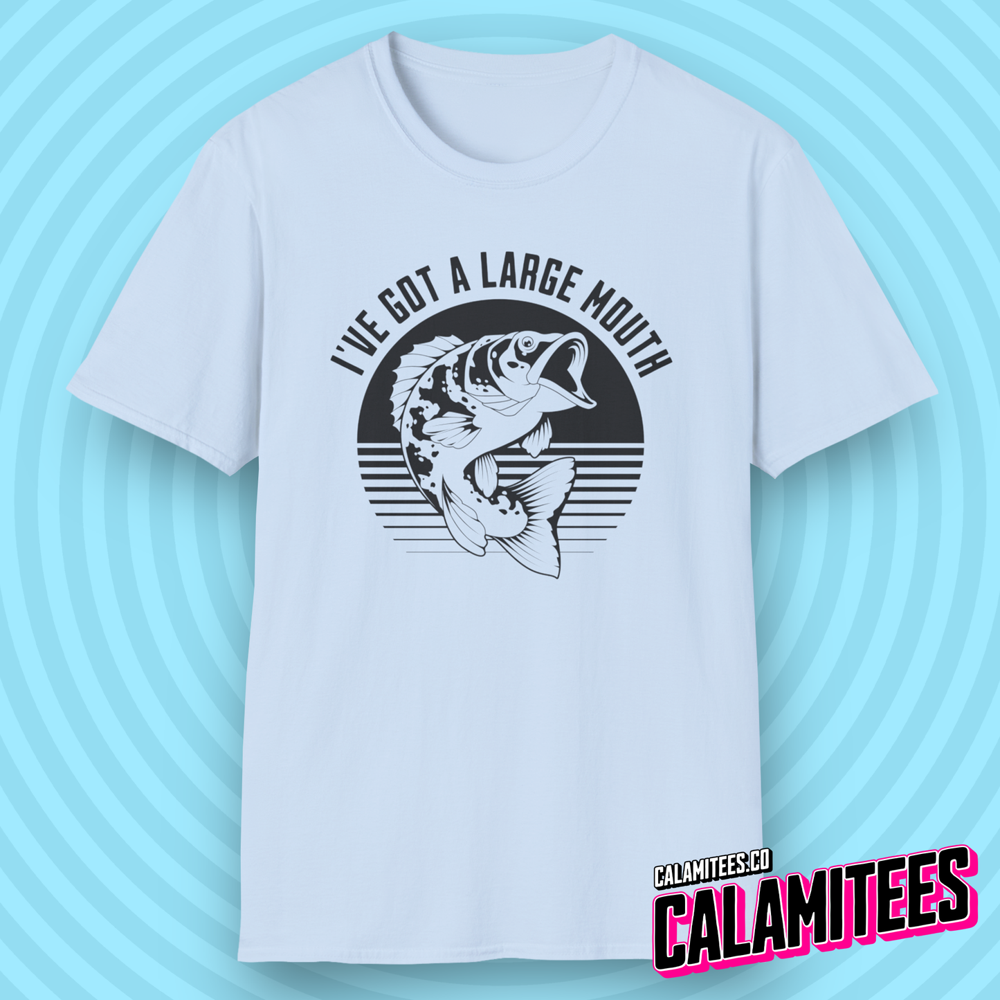 I've Got A Large Mouth - Funny Bass Fishing T-Shirt