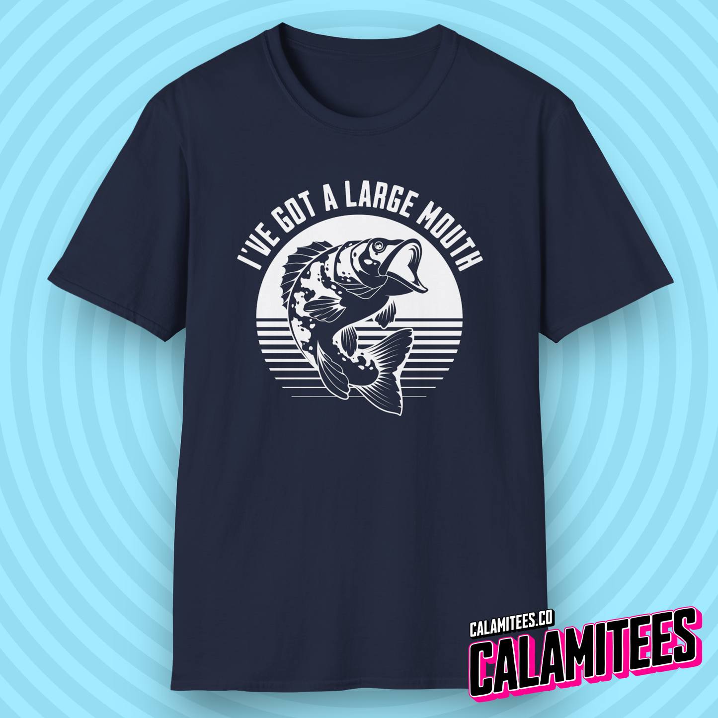 I've Got A Large Mouth - Funny Bass Fishing T-Shirt