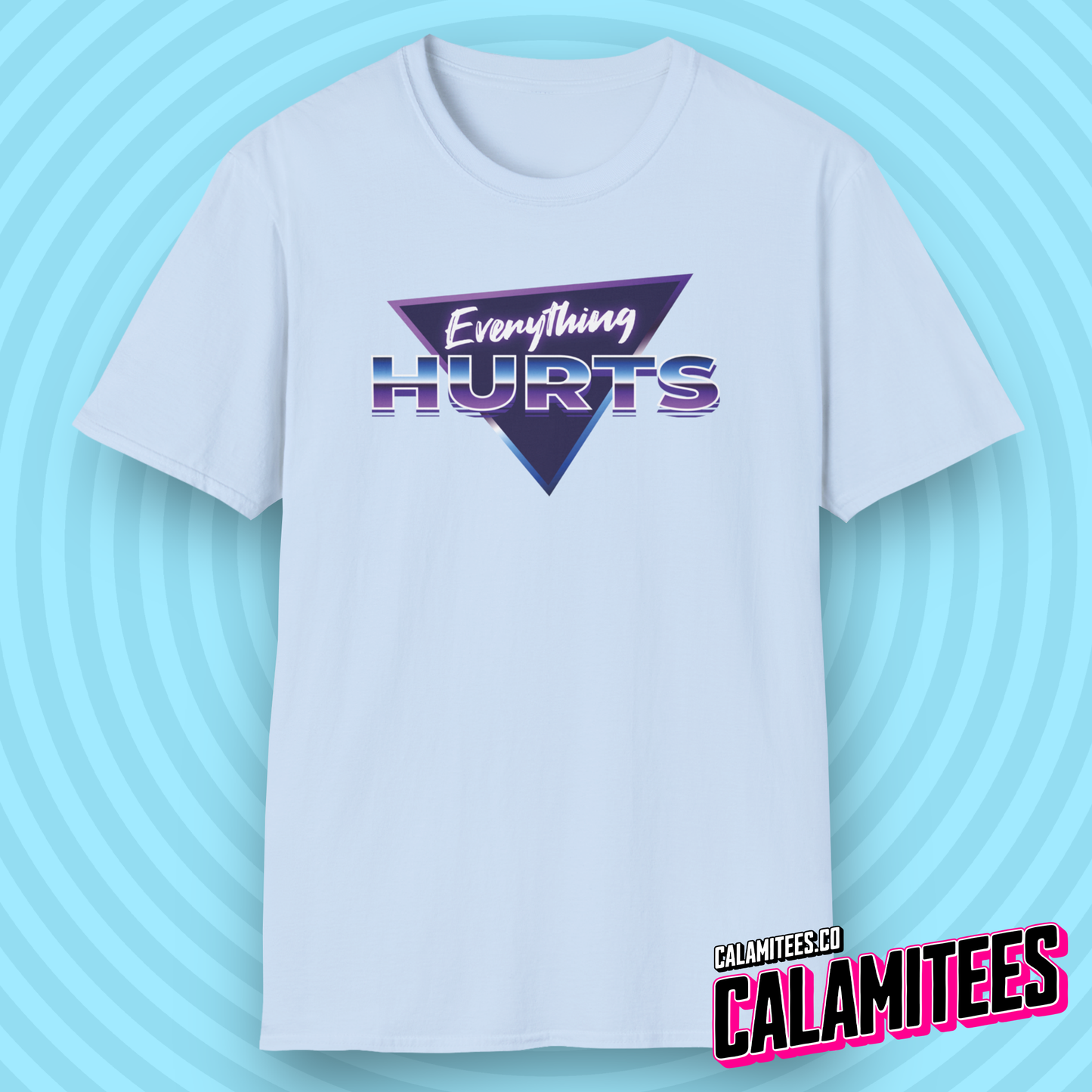 Everything Hurts 80s Style Synthwave T-Shirt