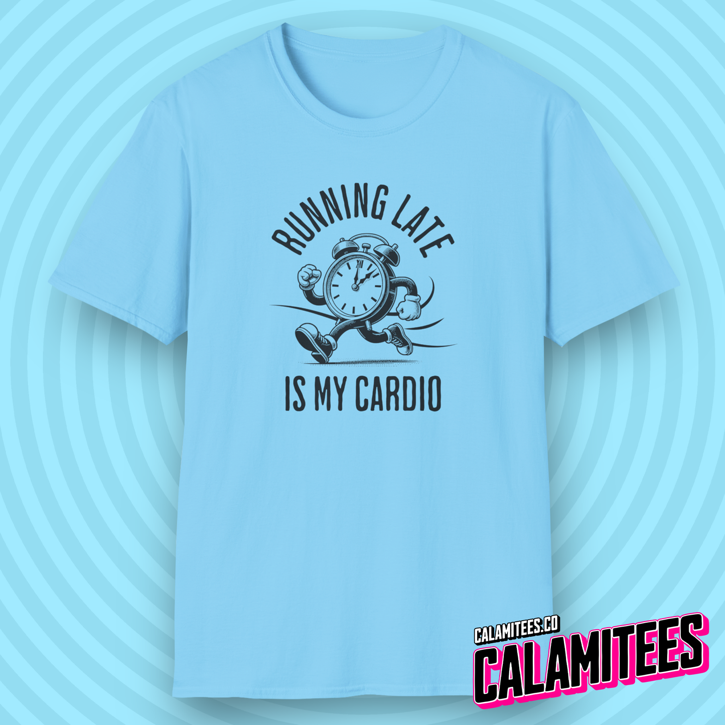 Running Late Is My Cardio Joke Graphic Tee Funny T-Shirt