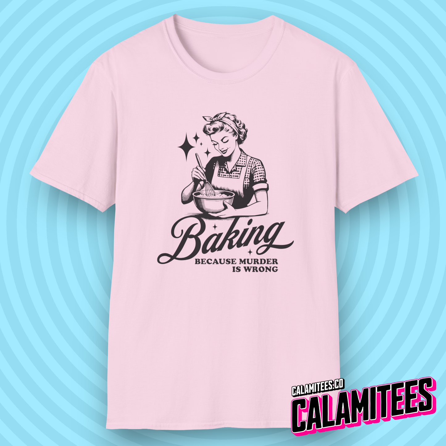 Baking Because Murder Is Wrong Sarcastic Retro Vintage Housewife Humor Graphic Tee Funny T-Shirt