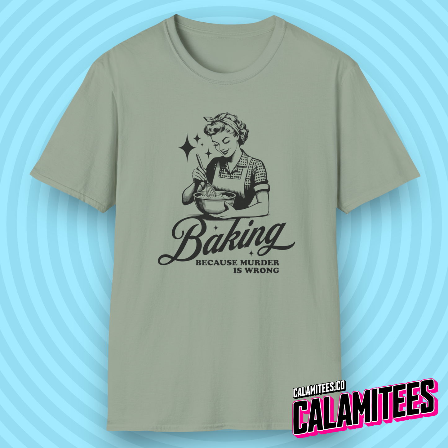 Baking Because Murder Is Wrong Sarcastic Retro Vintage Housewife Humor Graphic Tee Funny T-Shirt