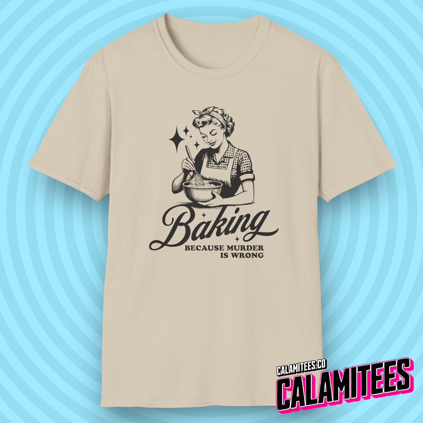 Baking Because Murder Is Wrong Sarcastic Retro Vintage Housewife Humor Graphic Tee Funny T-Shirt