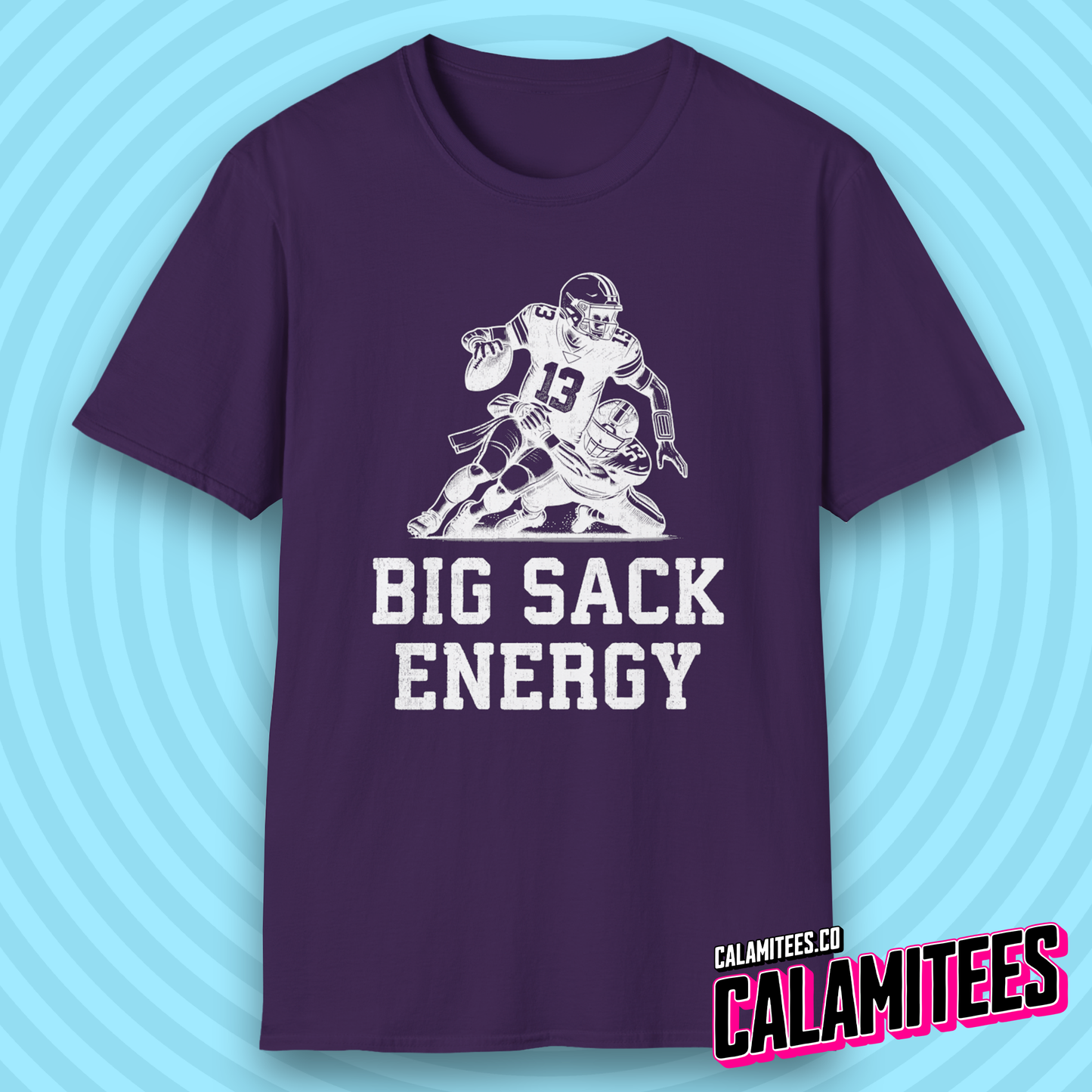 Big Sack Energy Quarterback Sack Tackle Funny Football T-Shirt