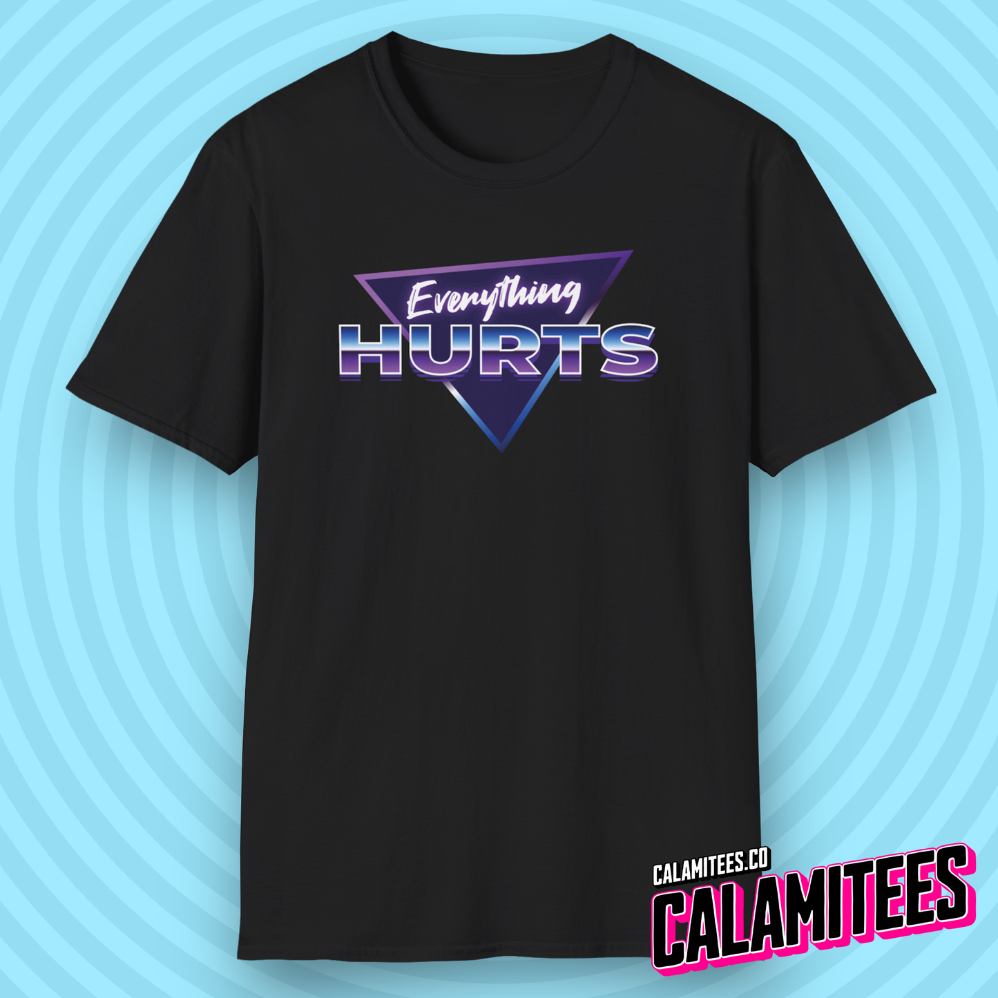 Everything Hurts 80s Style Synthwave T-Shirt