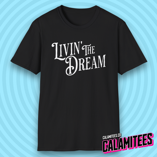 Livin' The Dream (Living The Dream) Vintage Style Typographic Graphic Tee T-Shirt