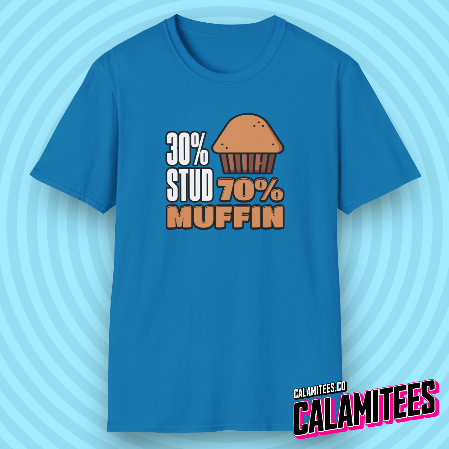 30% Stud, 70% Muffin (30 percent stud, 70 percent muffin) Chubby Fat Joke Graphic Tee Funny T-Shirt