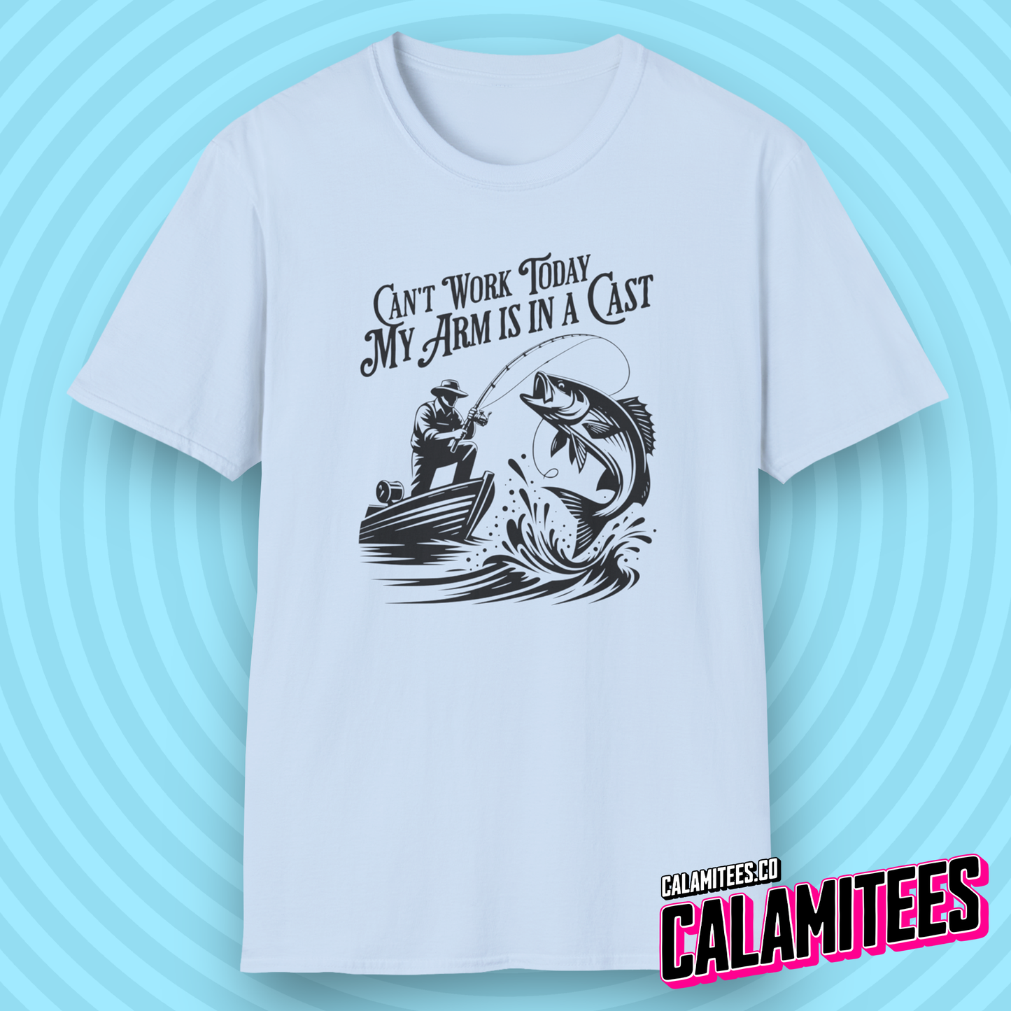 Can't Work Today My Arm Is In A Cast Funny Fishing T-Shirt Fisherman Bass Fishing Shirt CALAMITEES.co CalamiTees Graphic Tee
