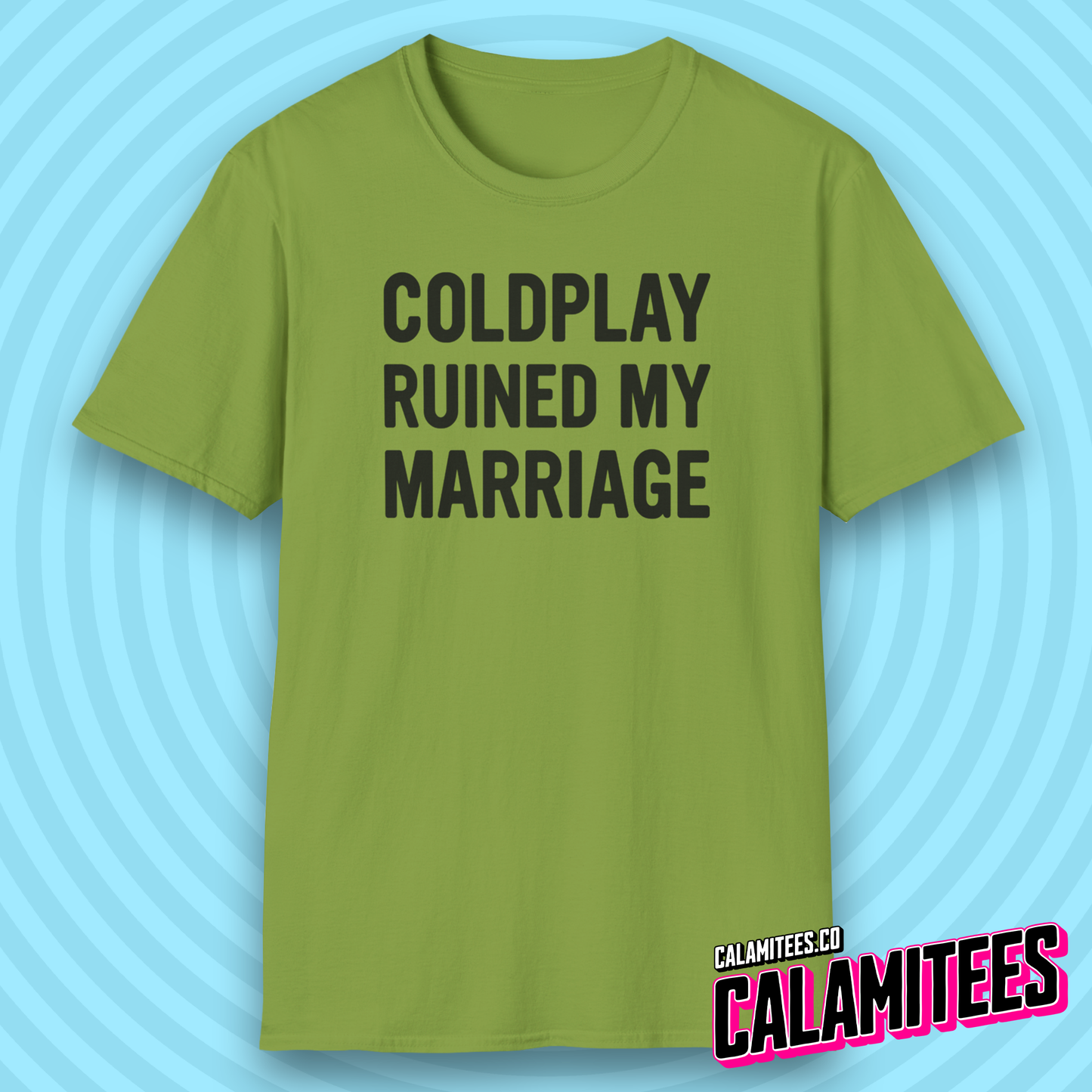 Coldplay Ruined My Marriage Funny Concert Affair T-Shirt