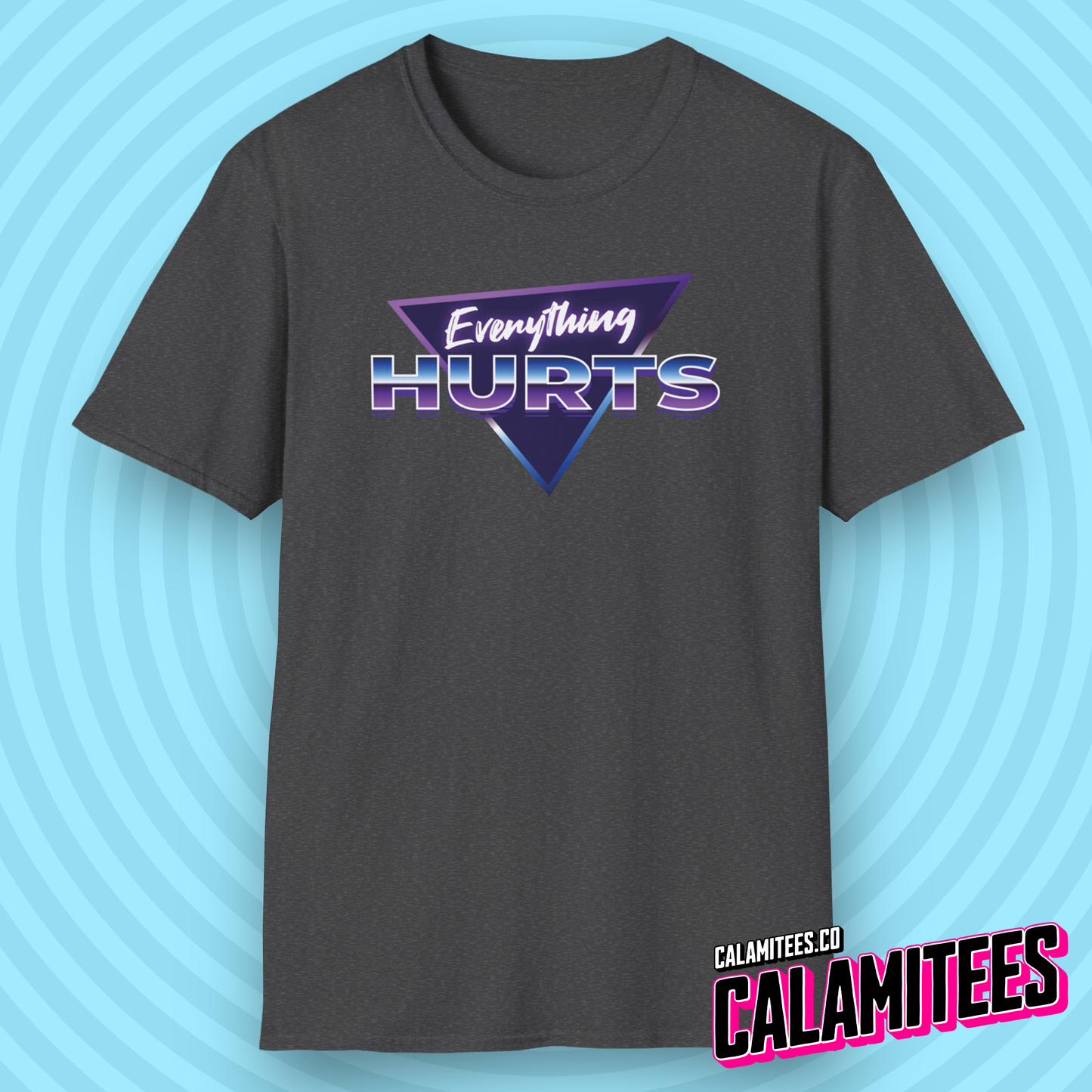 Everything Hurts 80s Style Synthwave T-Shirt