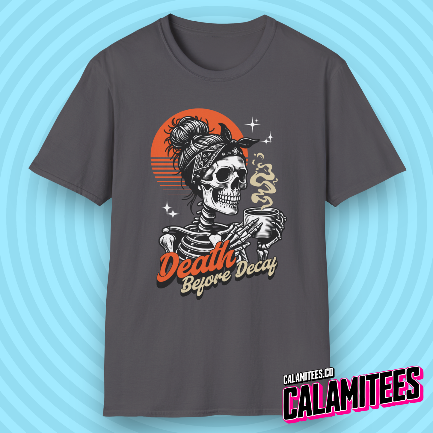Death Before Decaf Skeleton with Coffee Mug Graphic Tee Sunrise Typographic T-Shirt