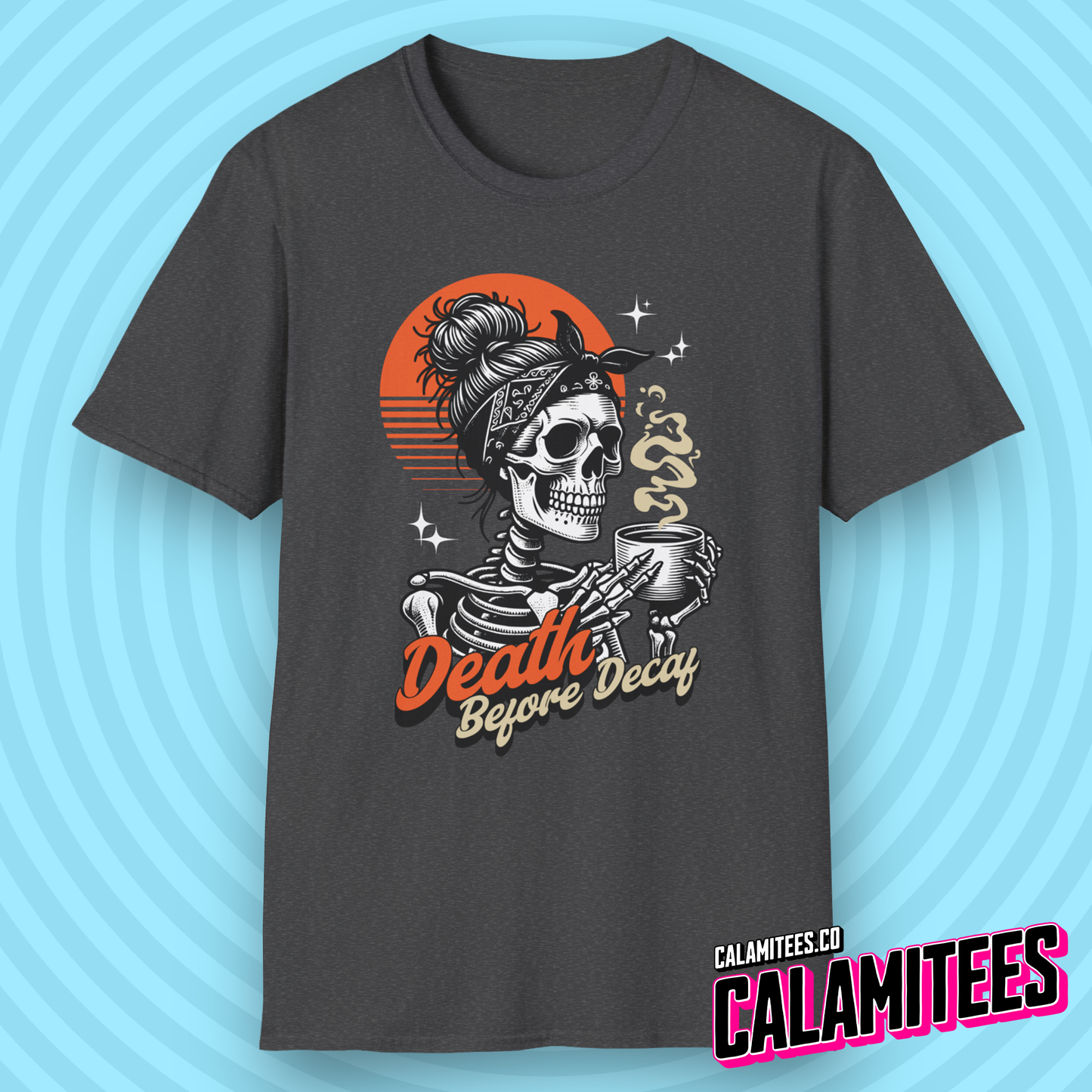 Death Before Decaf Skeleton with Coffee Mug Graphic Tee Sunrise Typographic T-Shirt