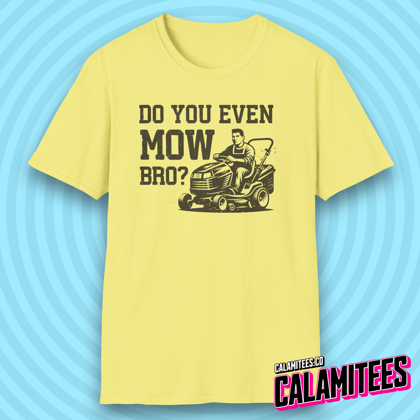 Do You Even Mow Bro? Riding Lawnmower Lawncare Dad T-Shirt