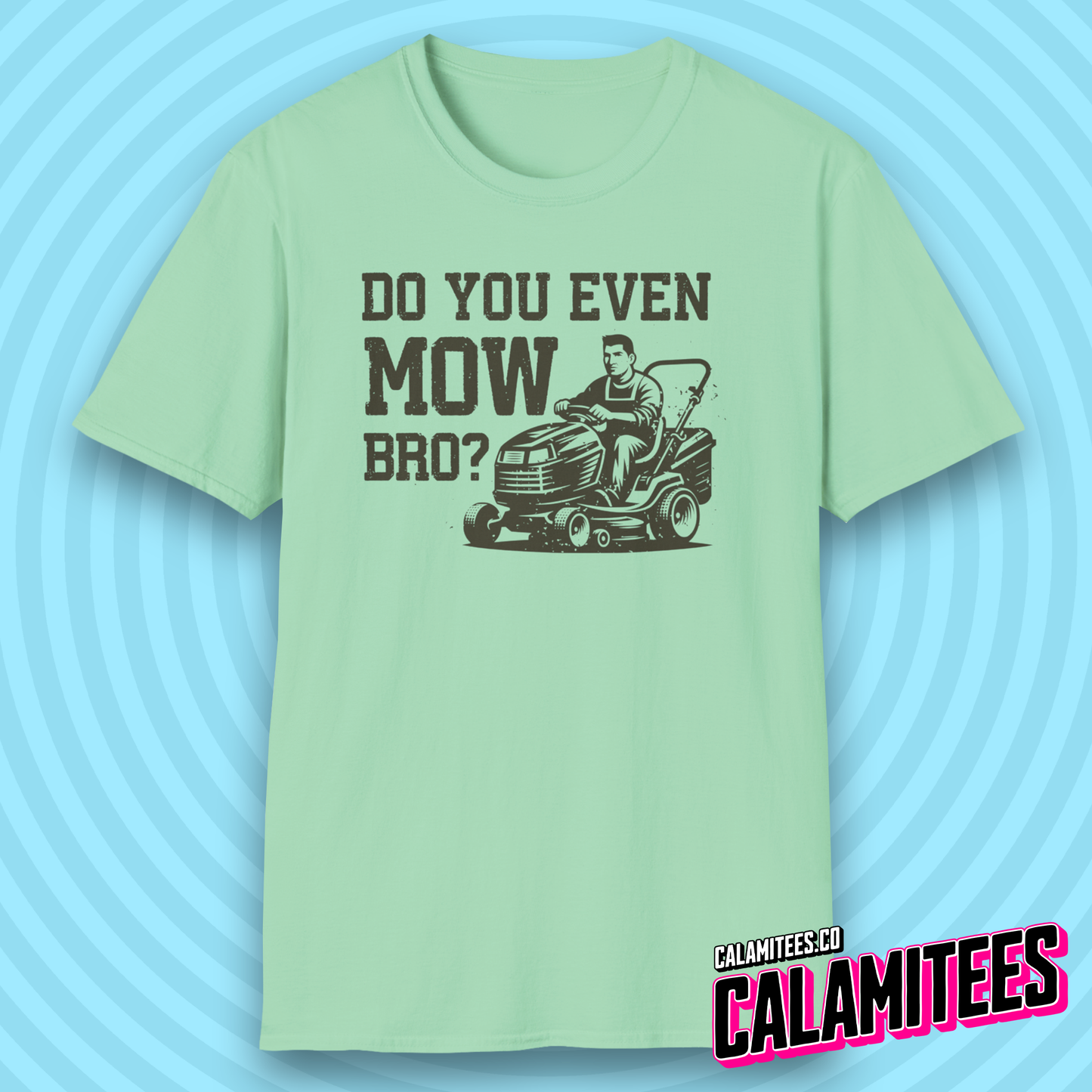 Do You Even Mow Bro? Riding Lawnmower Lawncare Dad T-Shirt