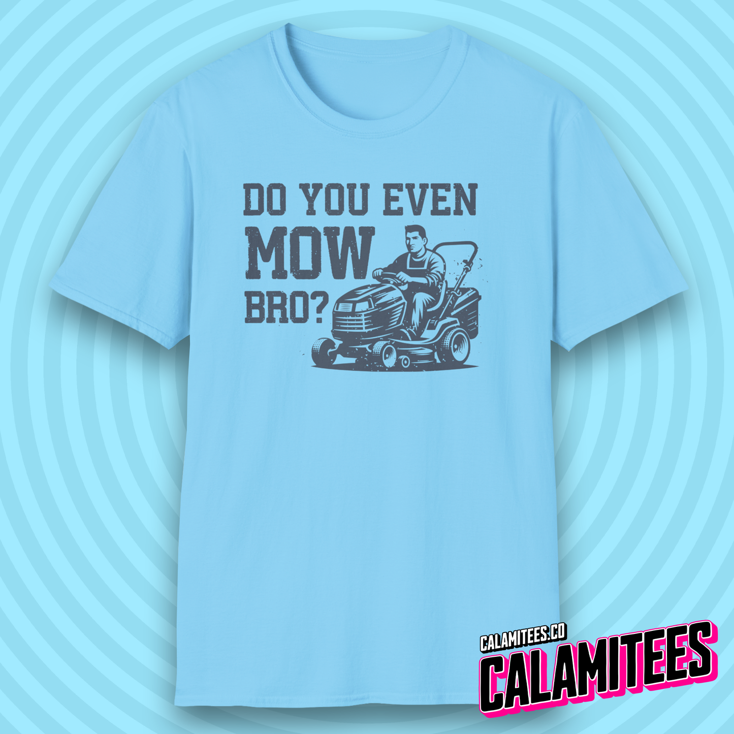 Do You Even Mow Bro? Riding Lawnmower Lawncare Dad T-Shirt