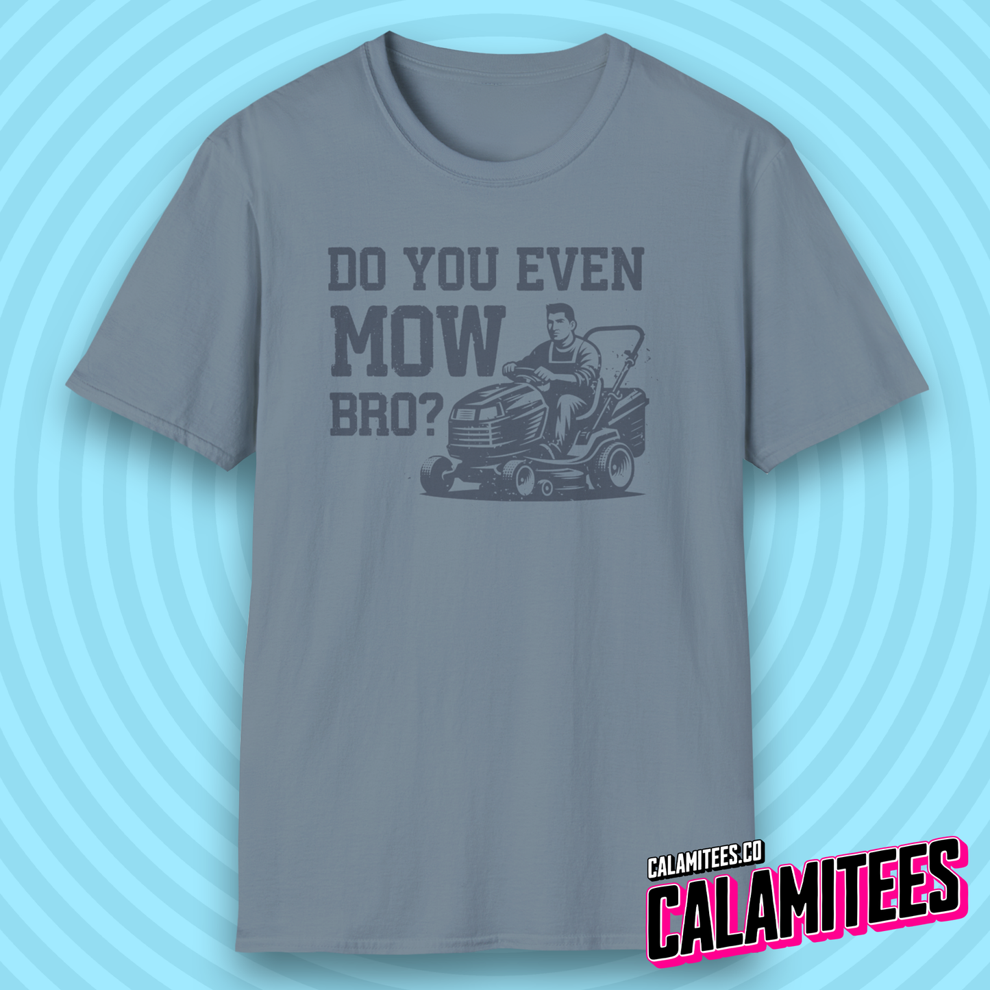Do You Even Mow Bro? Riding Lawnmower Lawncare Dad T-Shirt