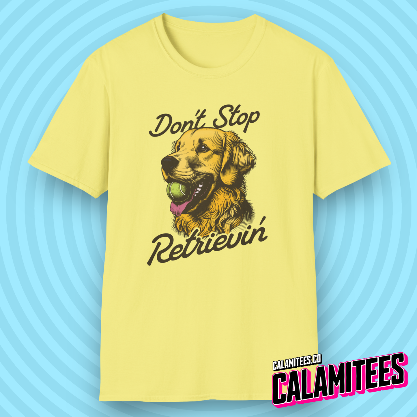 Don't Stop Retrievin' Golden Retriever Journey T-Shirt