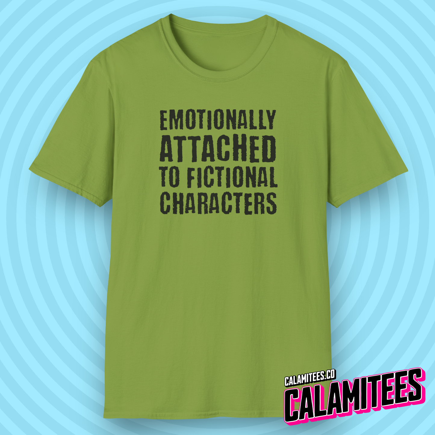 Emotionally Attached to Fictional Characters from TVs and Movies Funny Text Pop-Culture Graphic T-Shirt