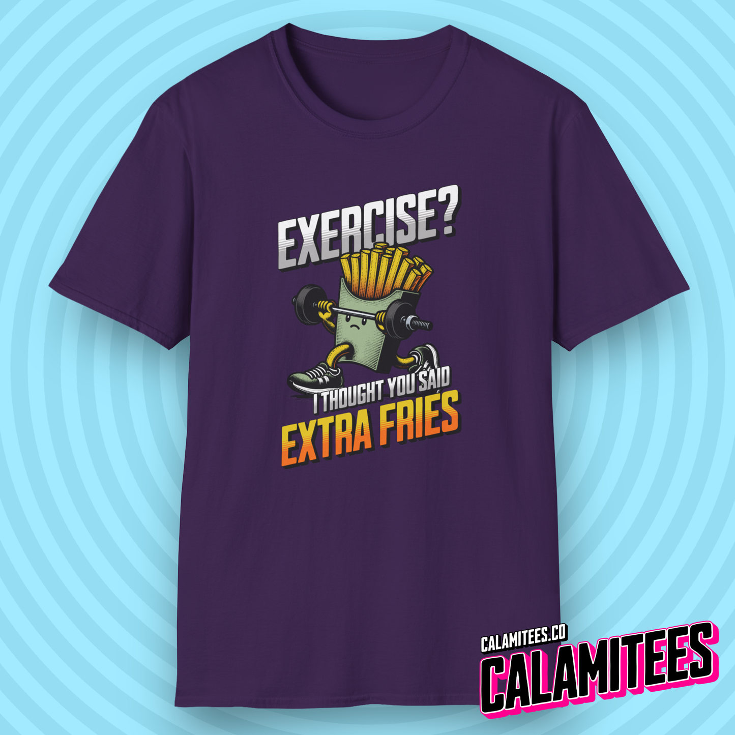 Exercise? I Thought You Said Extra Fries Weightlifting Fries Diet Joke T-Shirt