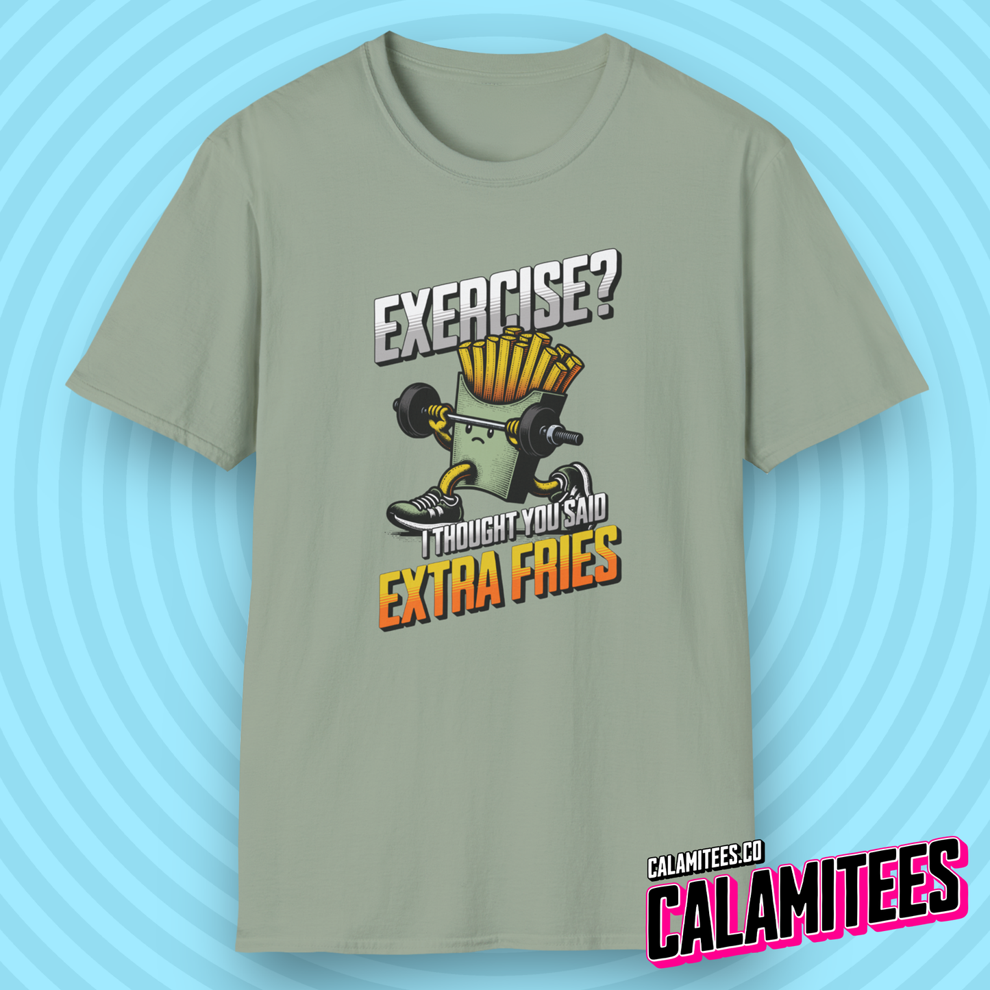 Exercise? I Thought You Said Extra Fries Weightlifting Fries Diet Joke T-Shirt