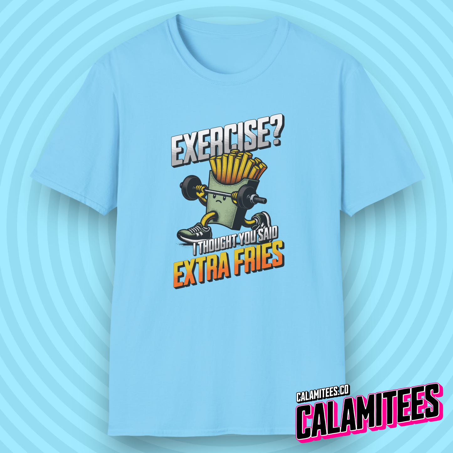 Exercise? I Thought You Said Extra Fries Weightlifting Fries Diet Joke T-Shirt