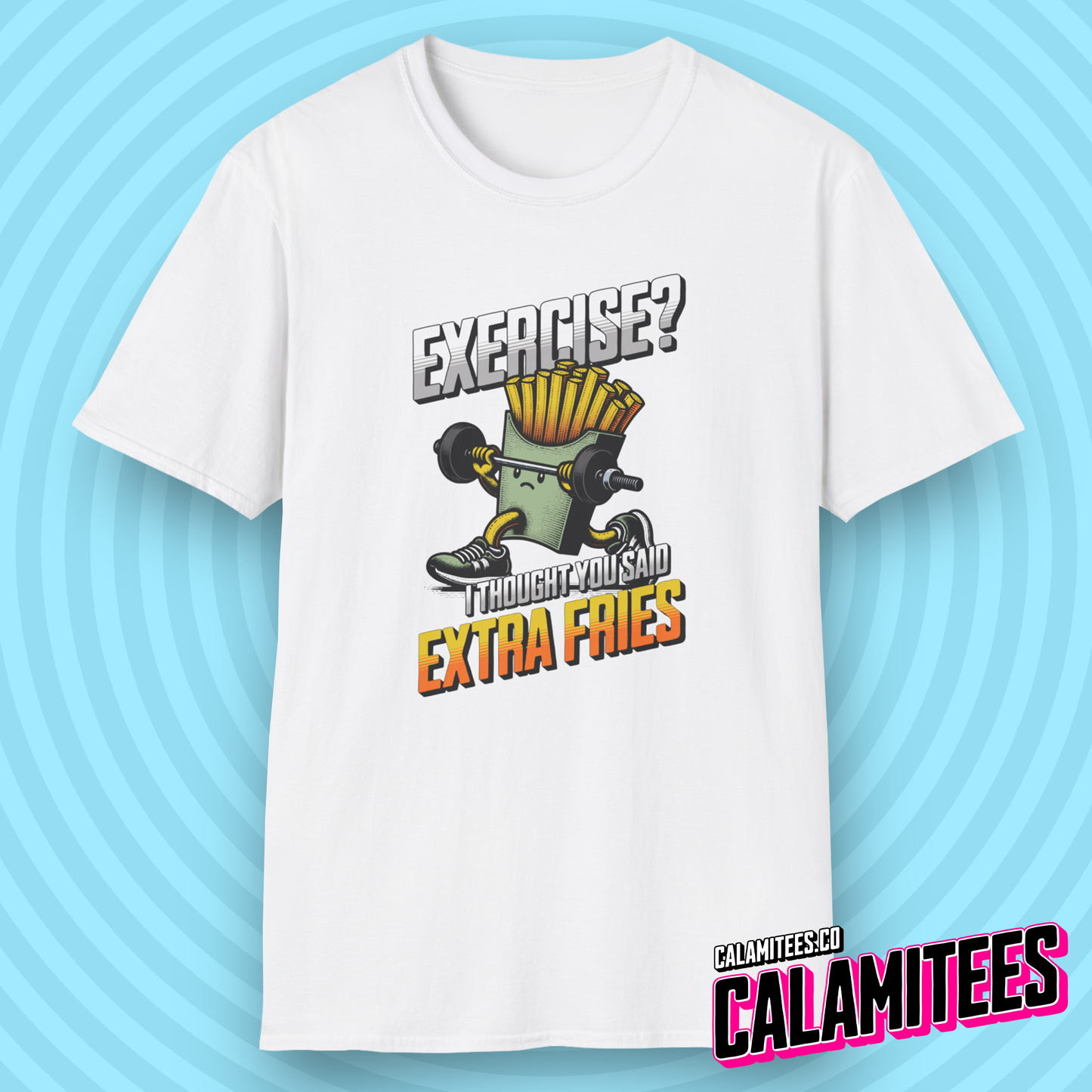Exercise? I Thought You Said Extra Fries Weightlifting Fries Diet Joke T-Shirt