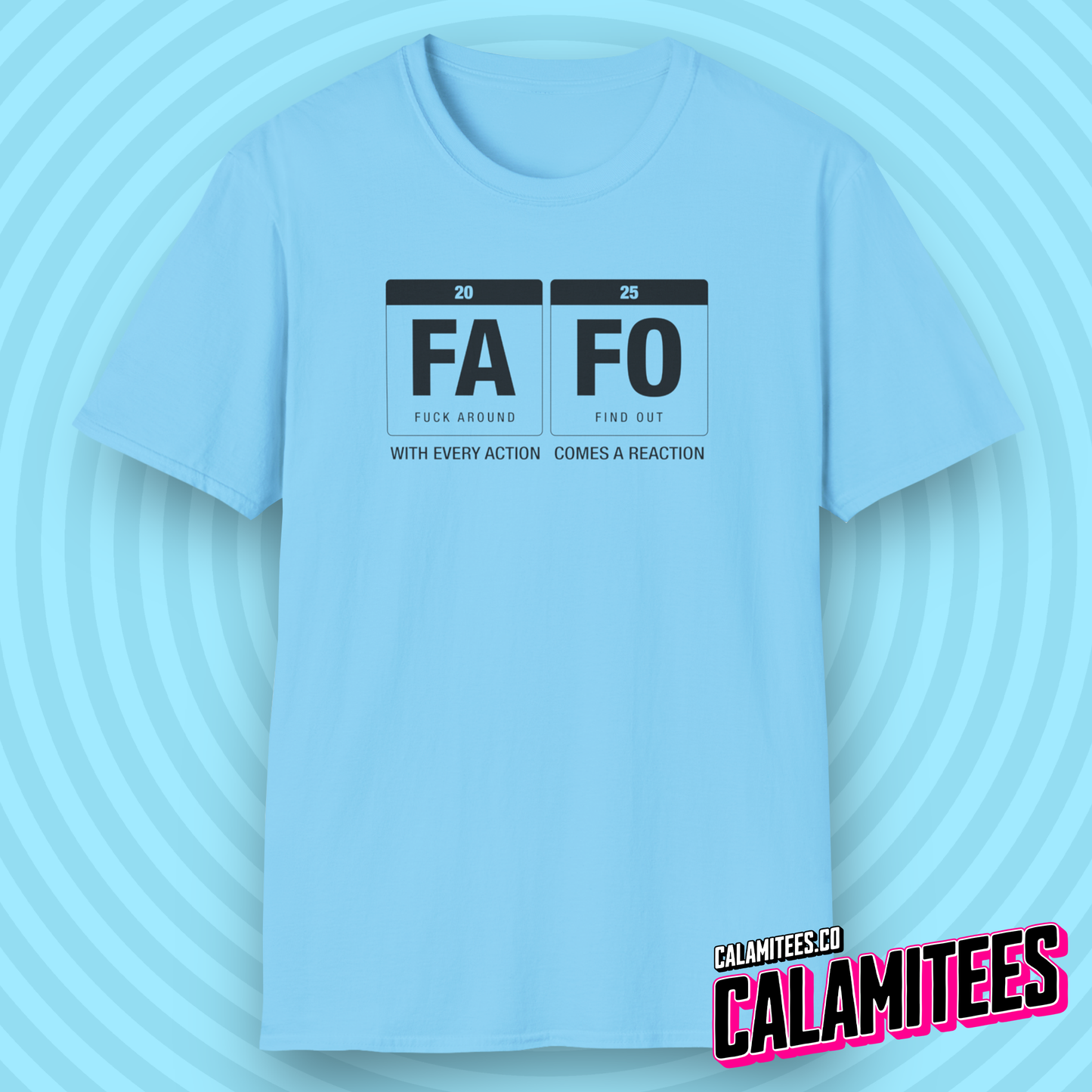 FAFO 2025 Fuck Around Find Out Newton's Law Periodic Table of Elements T-Shirt