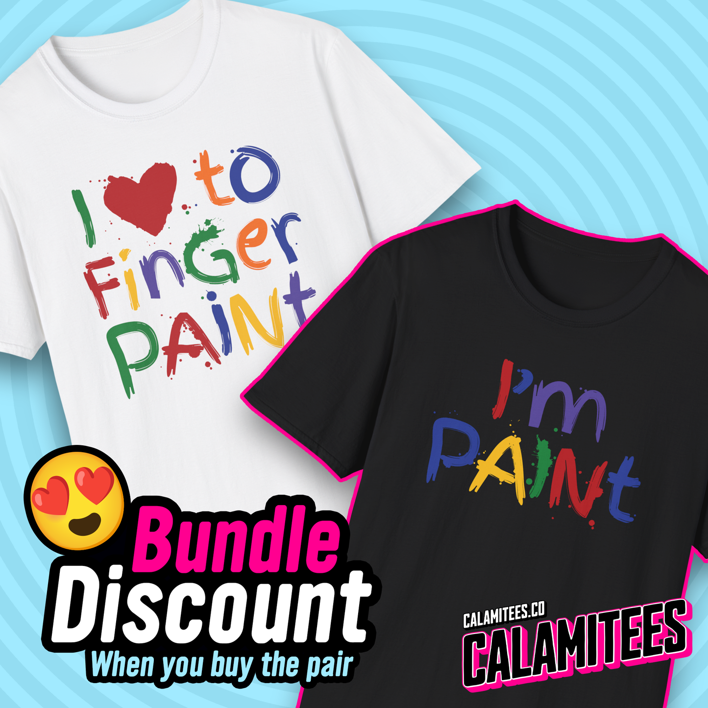 I'm Paint (Pairs with "I Love to Finger Paint") Couples T-Shirt