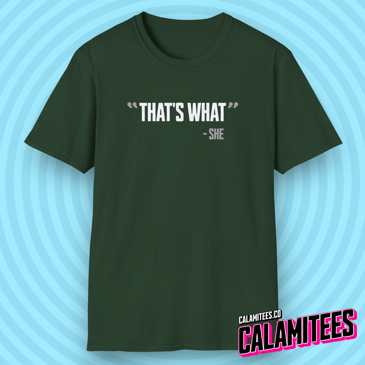 That's What She Said Quote T-Shirt