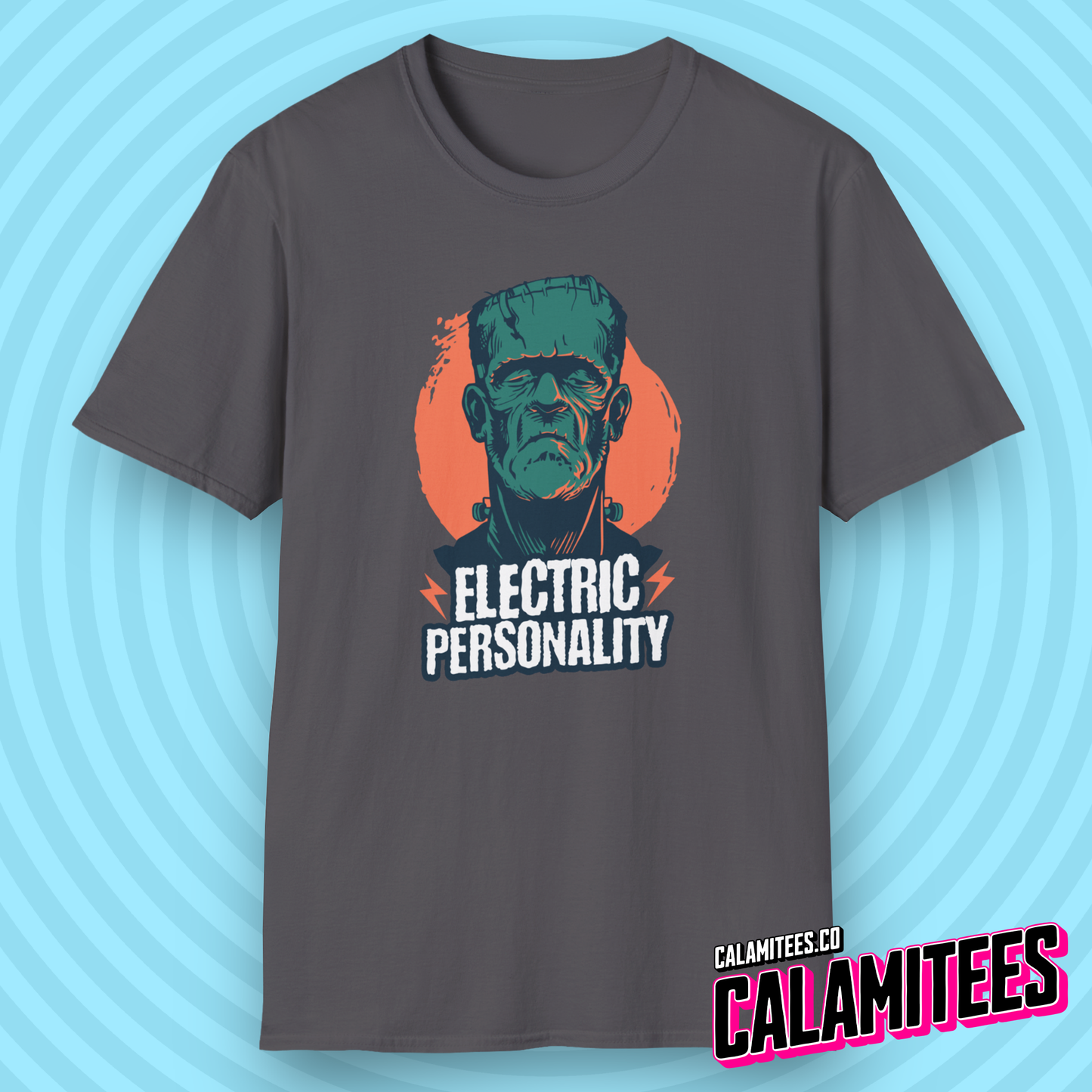 Electric Personality - Frankenstein Sarcastic Humor Funny T-Shirt