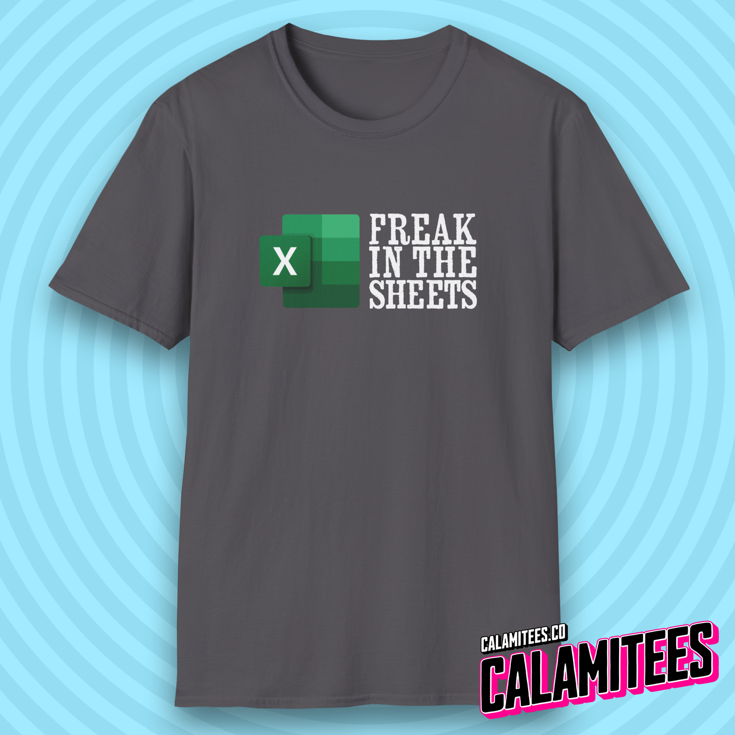 Freak In The Sheets - Excel Parody Adult Humor Geek T-Shirt