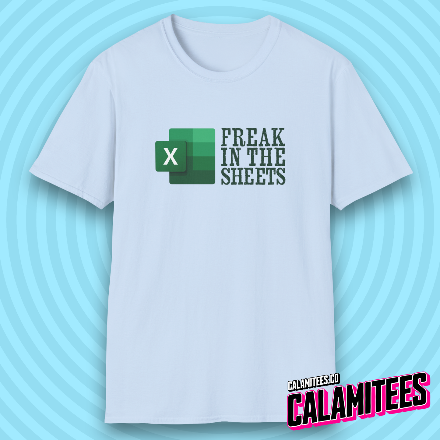 Freak In The Sheets - Excel Parody Adult Humor Geek T-Shirt