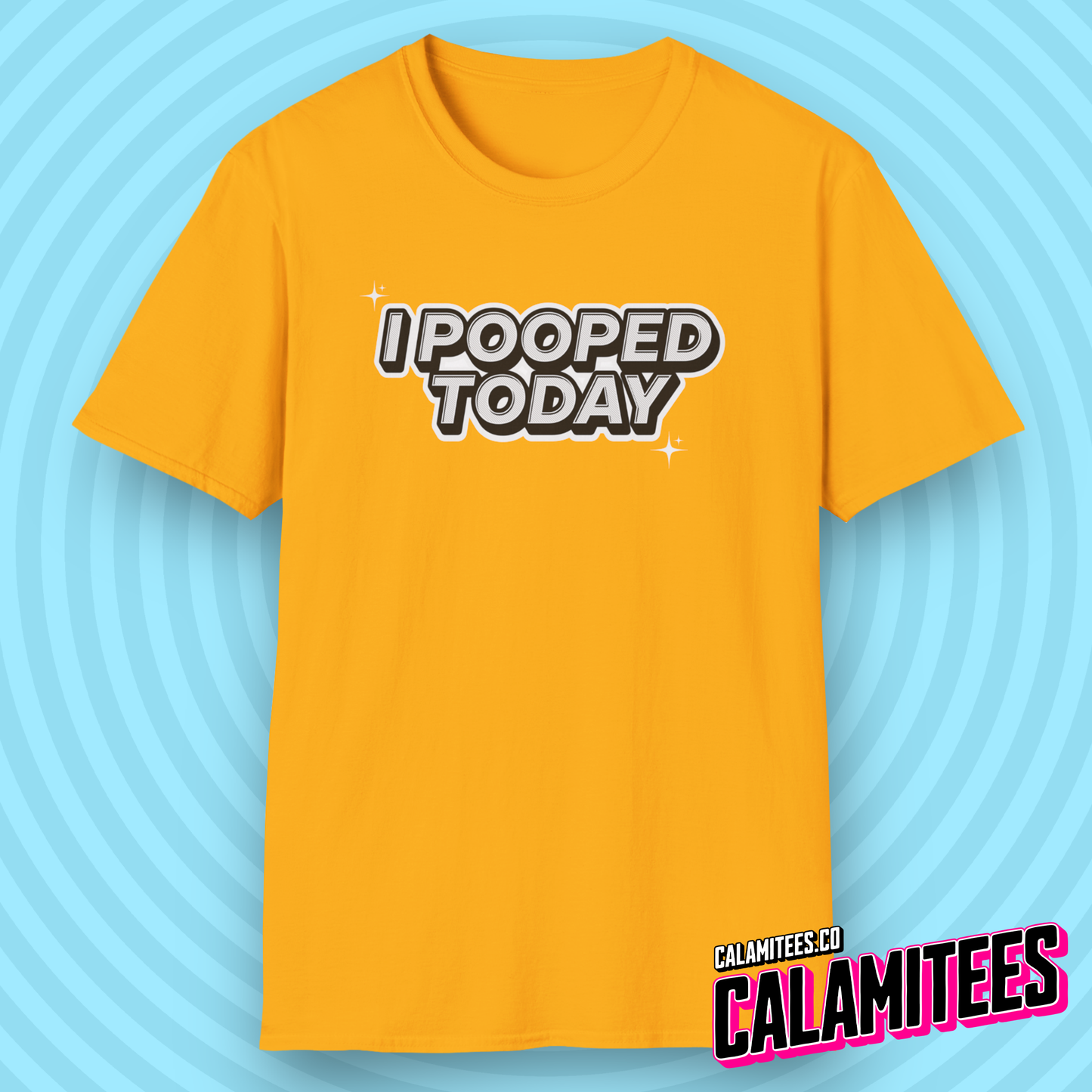 I Pooped Today Funny Typographic Graphic Tee T-Shirt