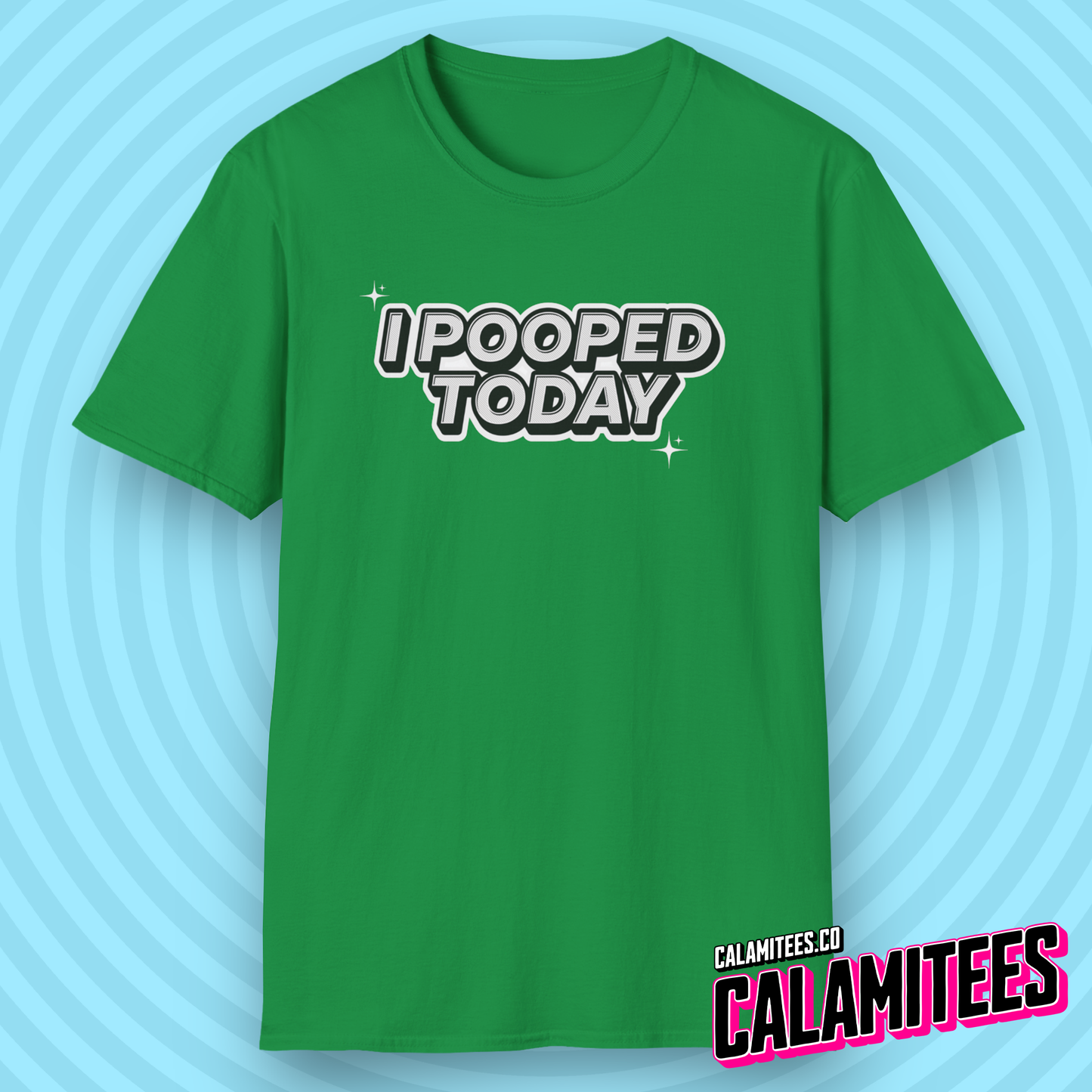 I Pooped Today Funny Typographic Graphic Tee T-Shirt