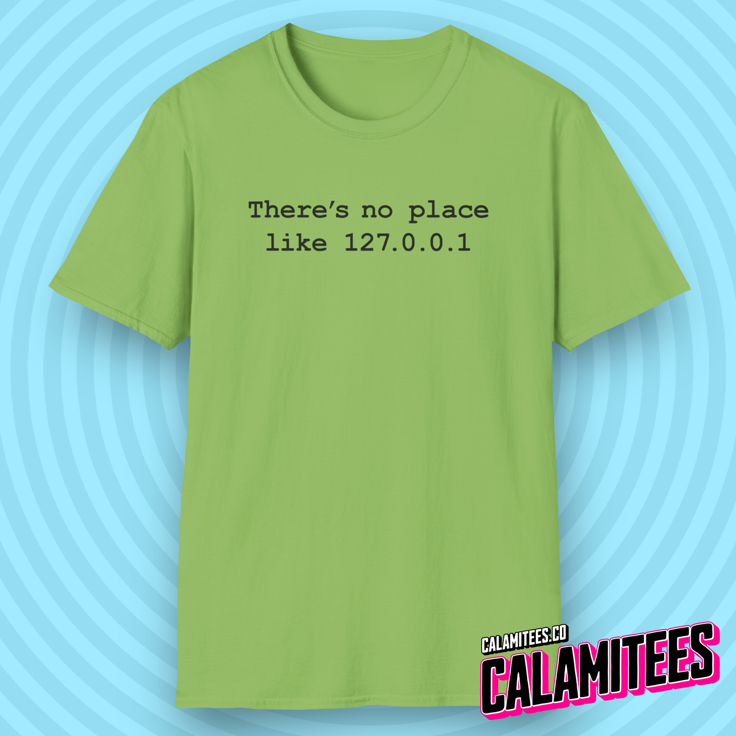 There's No Place Like Home 127.0.0.1 IP Address Geek Tee - Networking IT Nerdy Graphic Tee T-Shirt