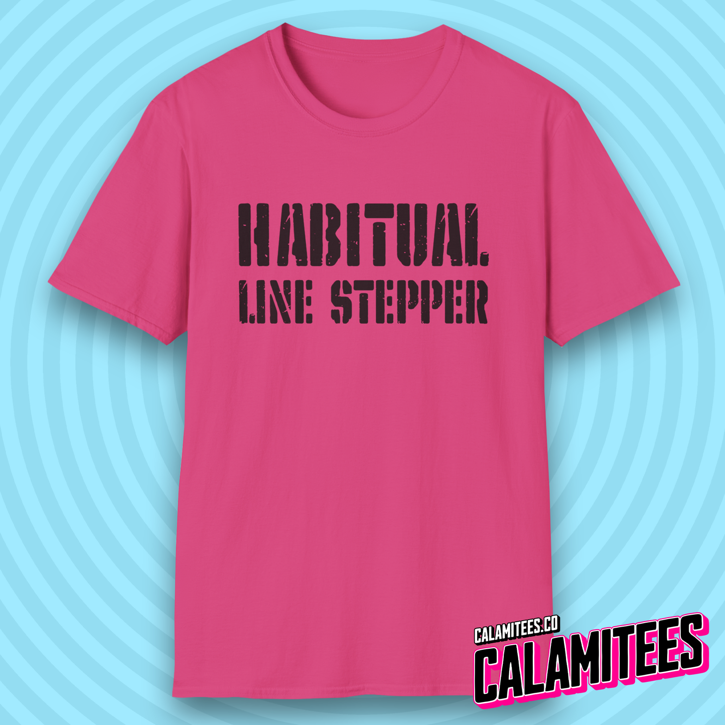 Habitual Line Stepper Social Boundary Line Crosser T-Shirt