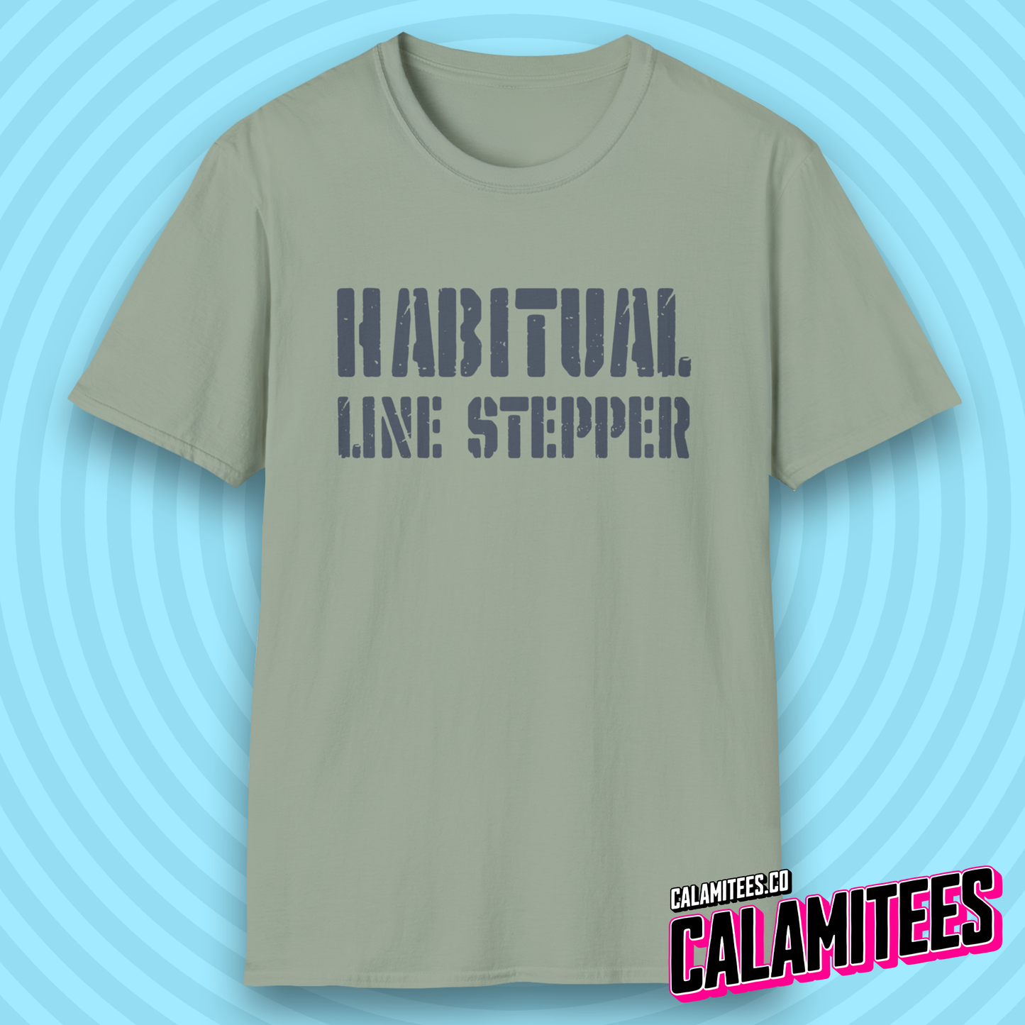 Habitual Line Stepper Social Boundary Line Crosser T-Shirt