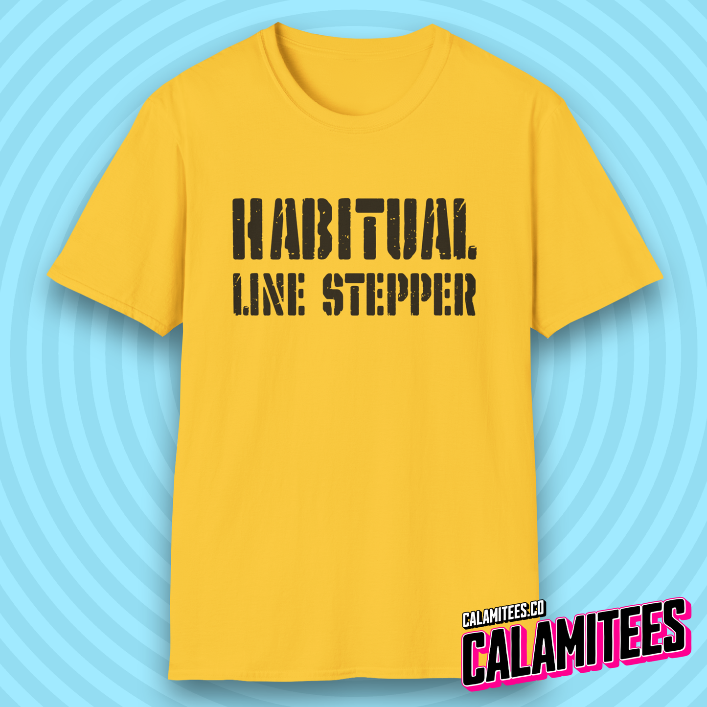 Habitual Line Stepper Social Boundary Line Crosser T-Shirt