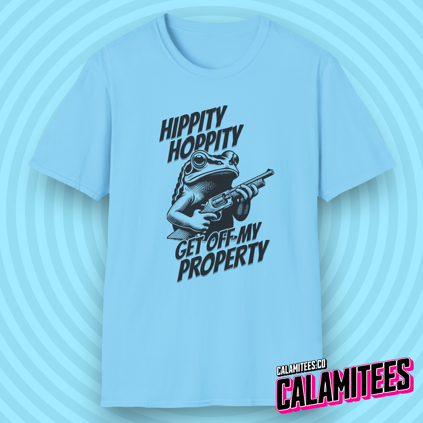 Hippity Hoppity Get Off My Property Frog T-Shirt