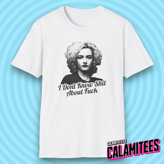 I Don't Know Shit About Fuck Ozark Ruth Quote T-Shirt