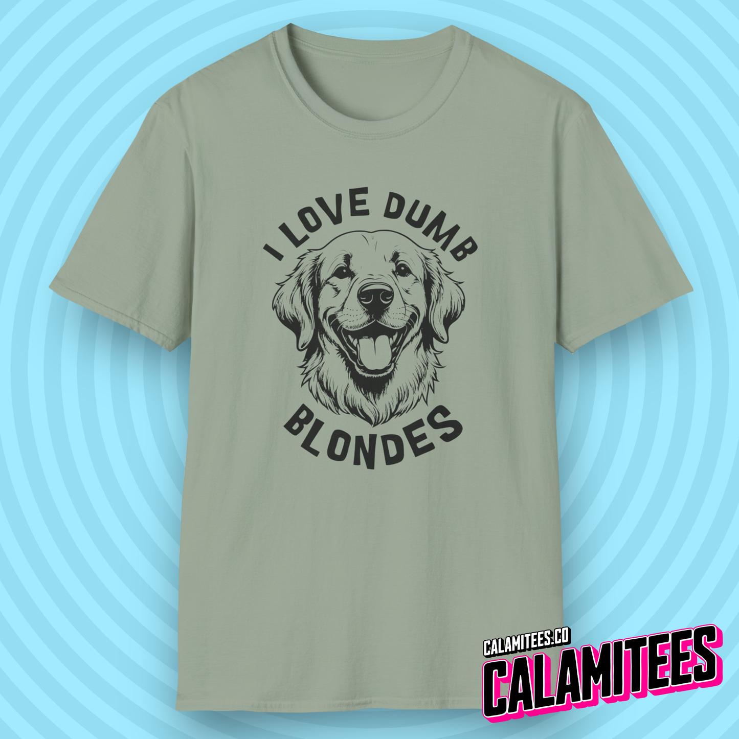 I Love Dumb Blondes - Golden Retriever Funny Dog Lover T-Shirt