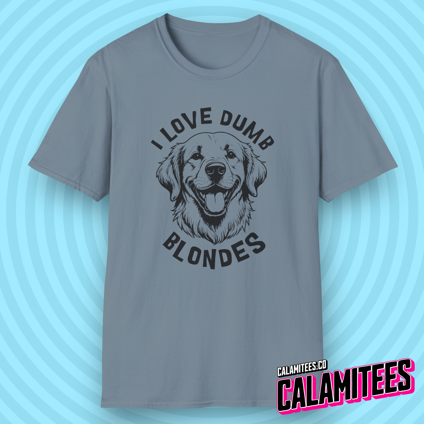 I Love Dumb Blondes - Golden Retriever Funny Dog Lover T-Shirt