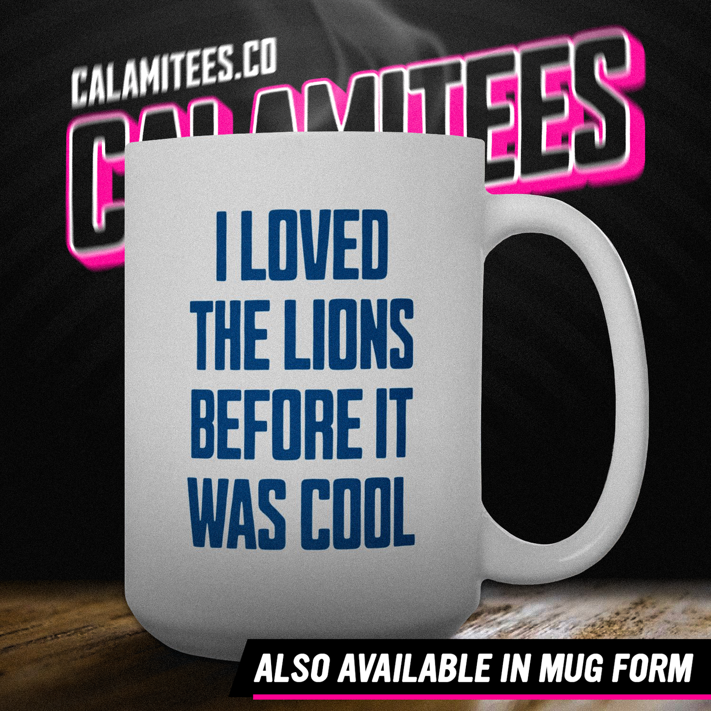 I Loved the Lions Before It Was Cool - Detroit Fan Grit T-Shirt
