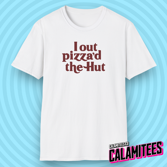 I Out Pizza'd The Hut Funny Nostalgia Classic Pizza Hut Funny 80s and 90s Humor T-Shirt