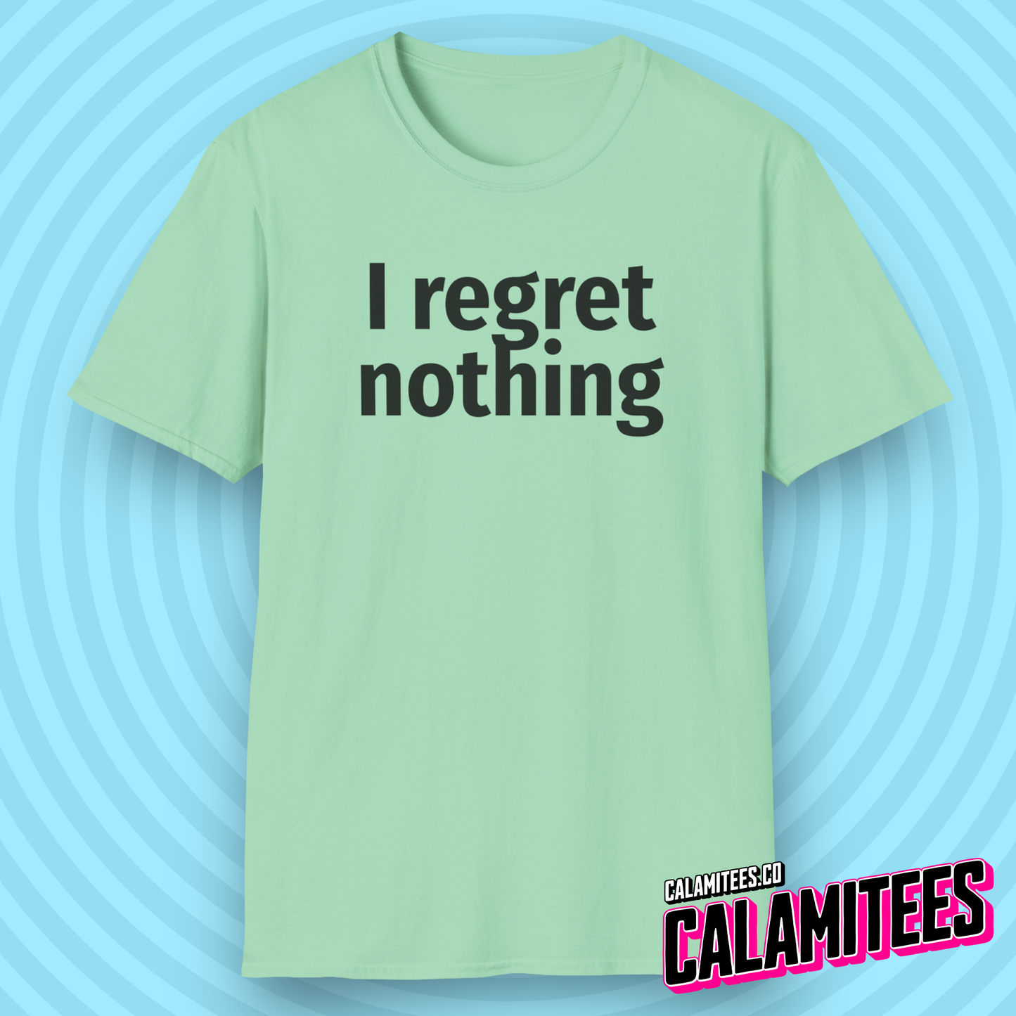 I Regret Nothing Funny Minimalist Typography T-Shirt