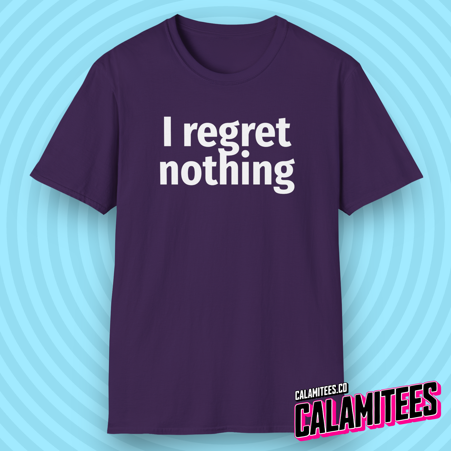 I Regret Nothing Funny Minimalist Typography T-Shirt