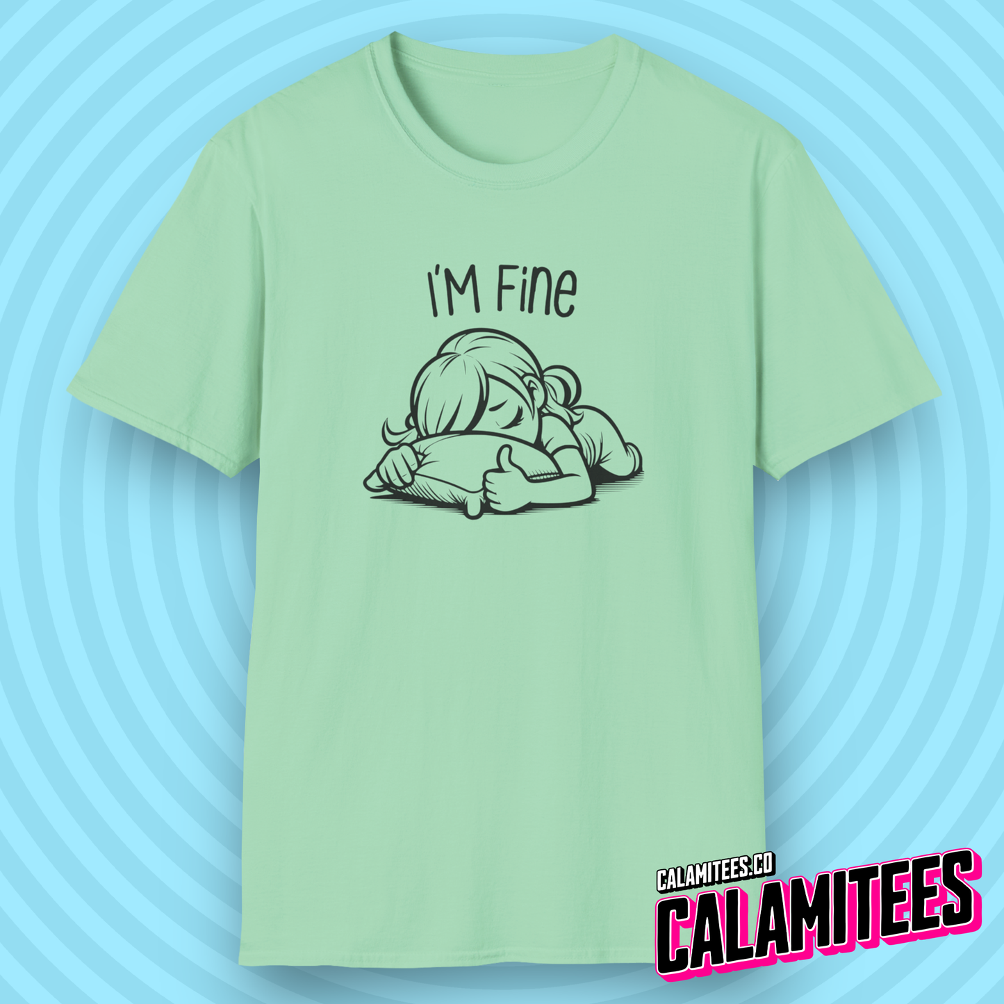 I'm Fine Exhausted Girl with Her Head Buried in Pillow With Thumb Up Thumbs Up Adulting Is Mentally Tiring Dealing with People Funny T-Shirt Tshirt Shirt CALAMITEES.co CalamiTees Graphic Tee
