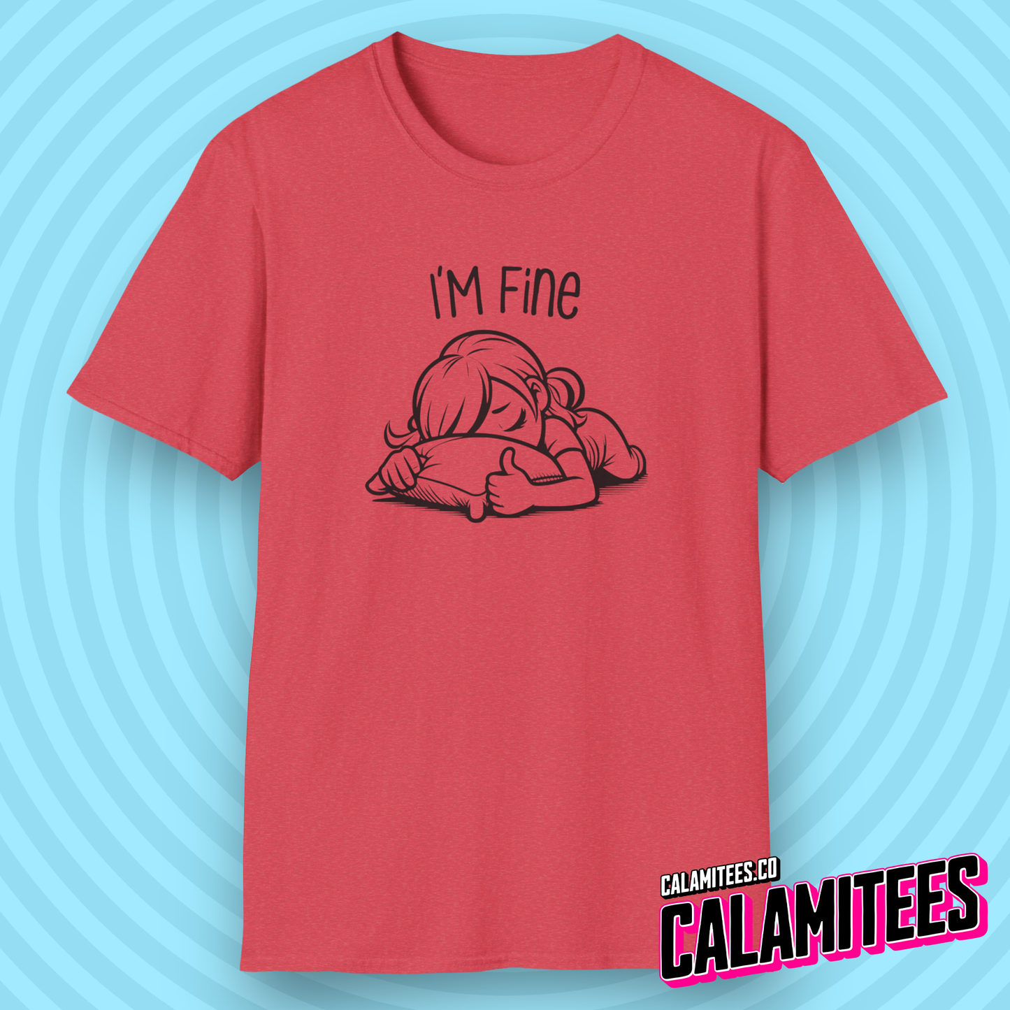 I'm Fine Exhausted Girl with Her Head Buried in Pillow With Thumb Up Thumbs Up Adulting Is Mentally Tiring Dealing with People Funny T-Shirt Tshirt Shirt CALAMITEES.co CalamiTees Graphic Tee