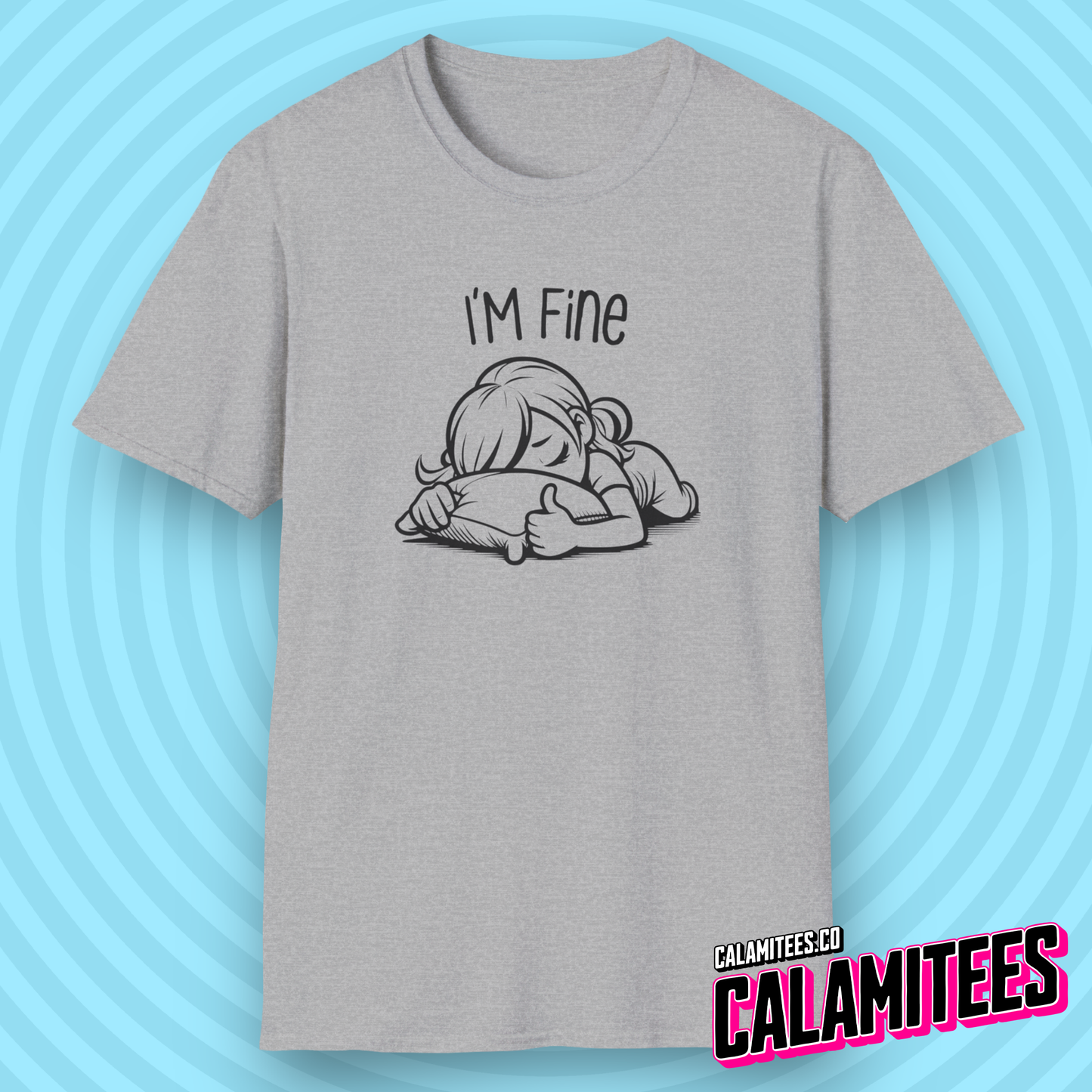 I'm Fine Exhausted Girl with Her Head Buried in Pillow With Thumb Up Thumbs Up Adulting Is Mentally Tiring Dealing with People Funny T-Shirt Tshirt Shirt CALAMITEES.co CalamiTees Graphic Tee