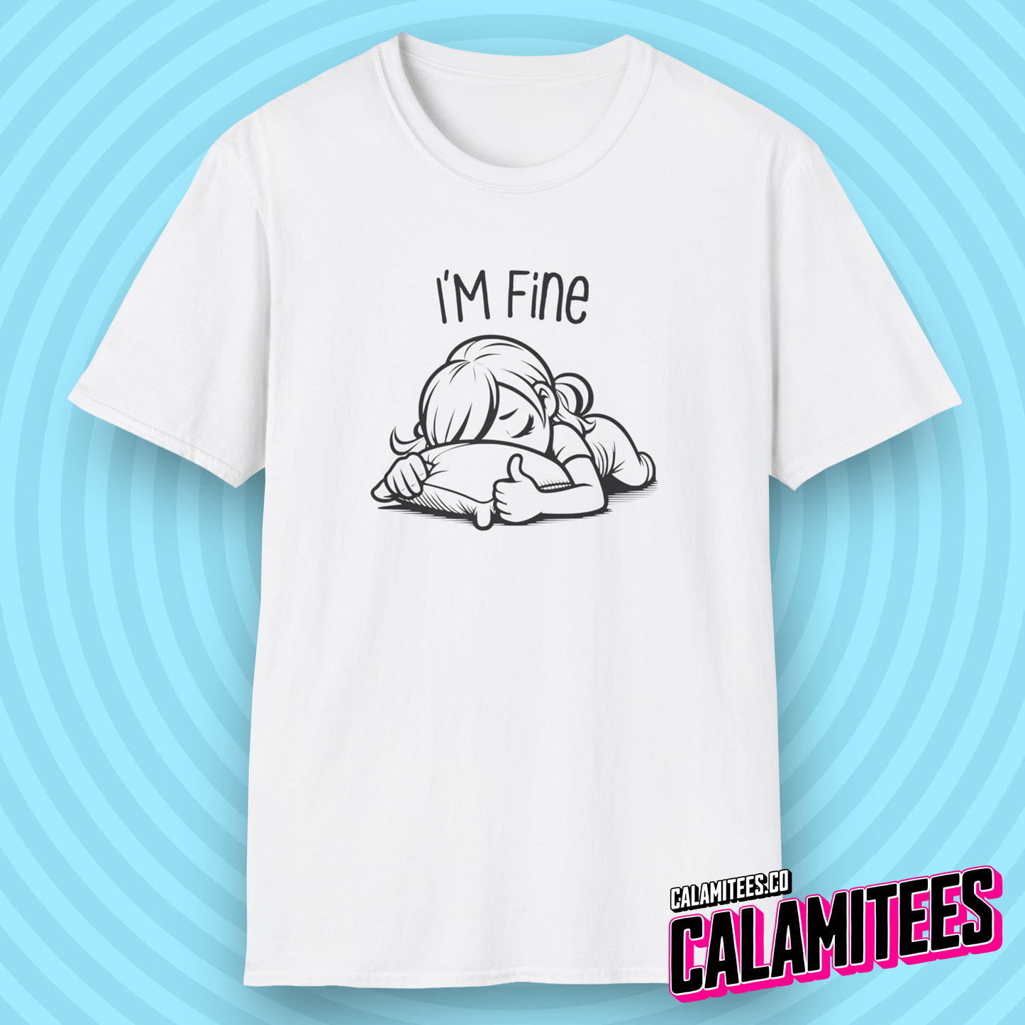 I'm Fine Exhausted Girl with Her Head Buried in Pillow With Thumb Up Thumbs Up Adulting Is Mentally Tiring Dealing with People Funny T-Shirt Tshirt Shirt CALAMITEES.co CalamiTees Graphic Tee